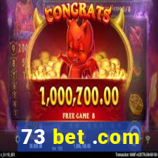 73 bet .com